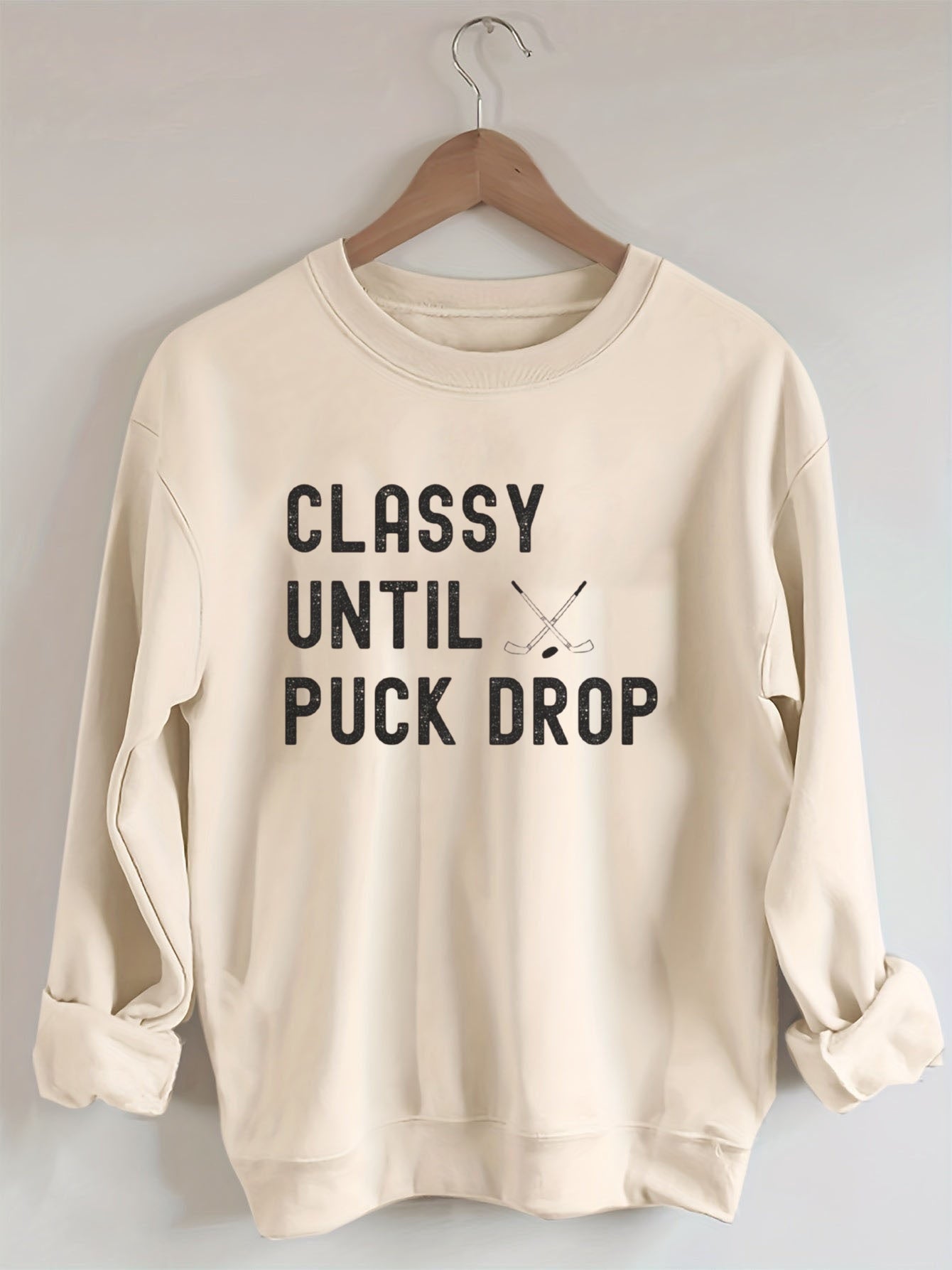 Classy Until Puck Drop, Hockey Game Day Sweatshirt