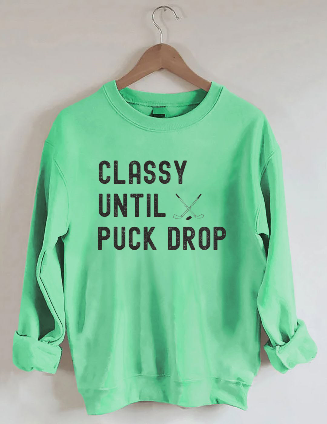 Classy Until Puck Drop, Hockey Game Day Sweatshirt