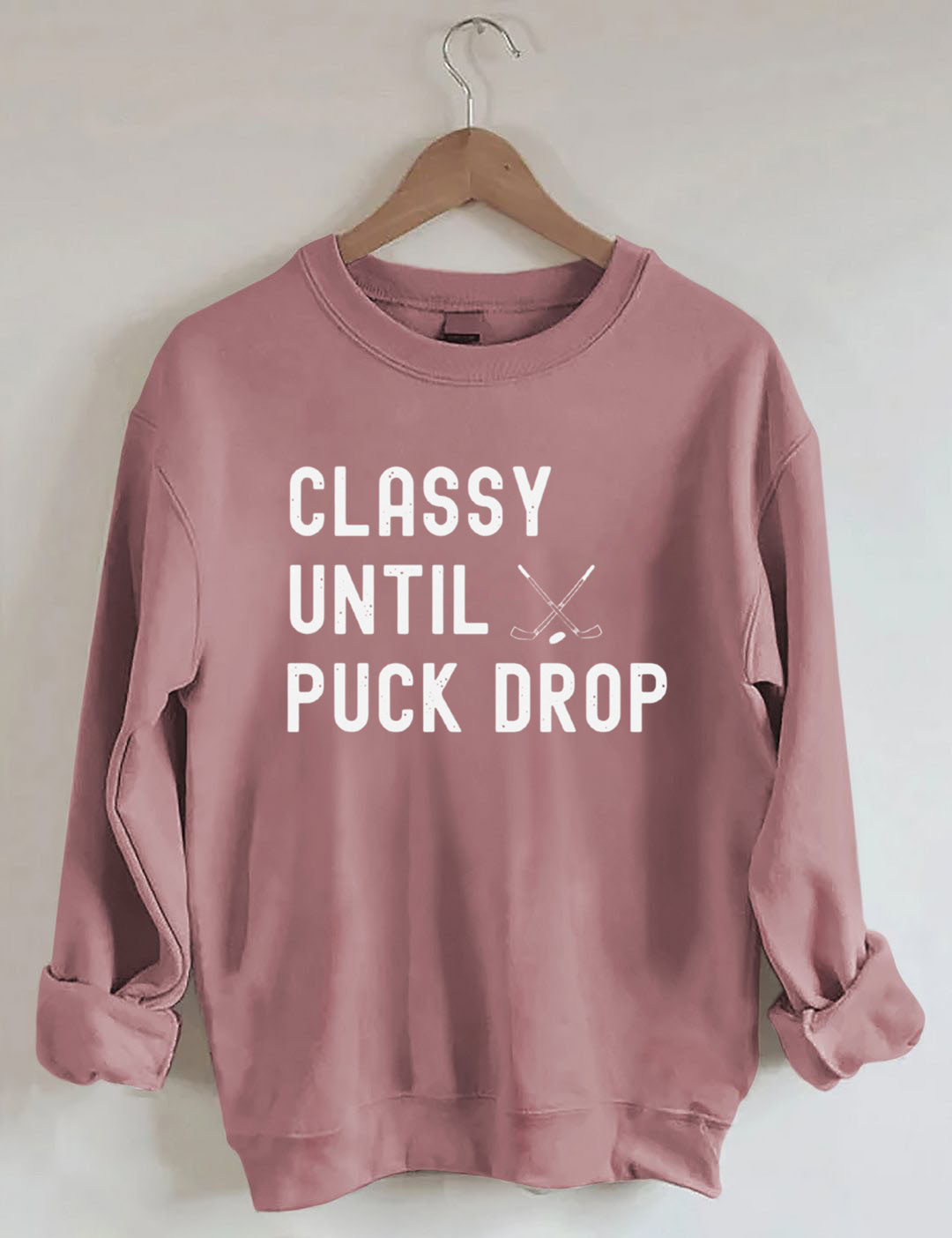 Classy Until Puck Drop, Hockey Game Day Sweatshirt