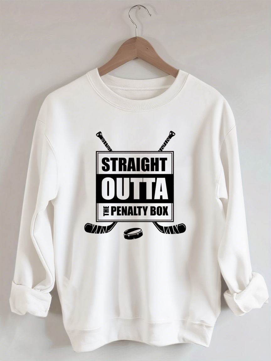 Straight Outta The Penalty Box Hockey Sweatshirt