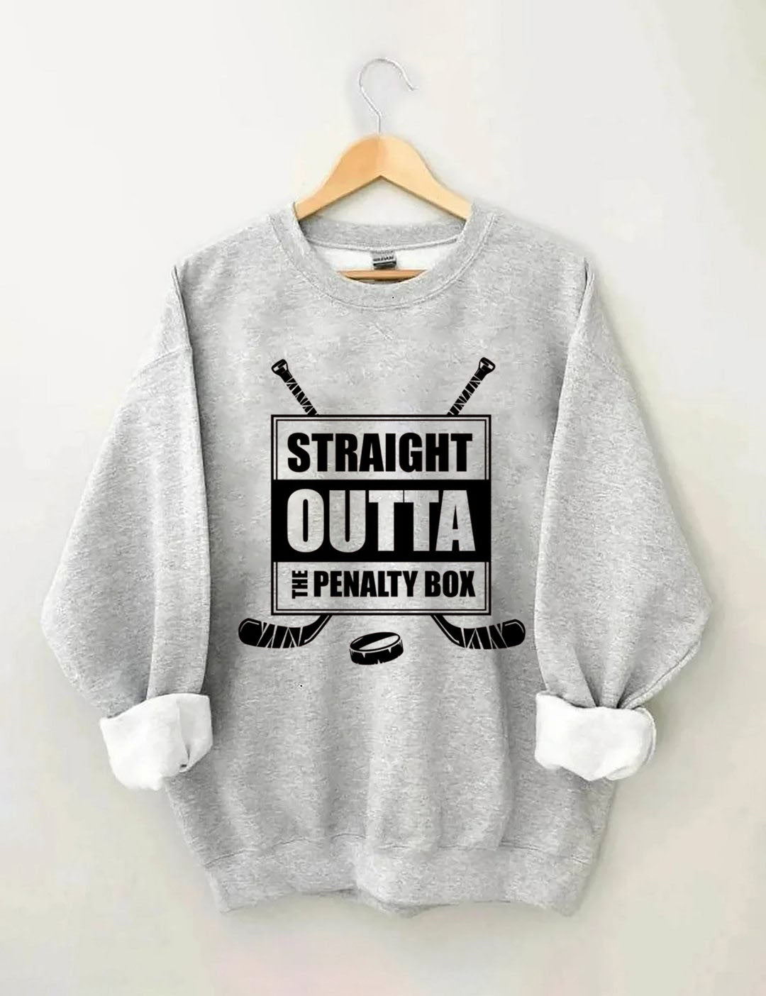 Straight Outta The Penalty Box Hockey Sweatshirt