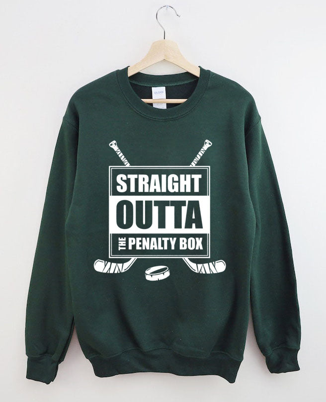 Straight Outta The Penalty Box Hockey Sweatshirt