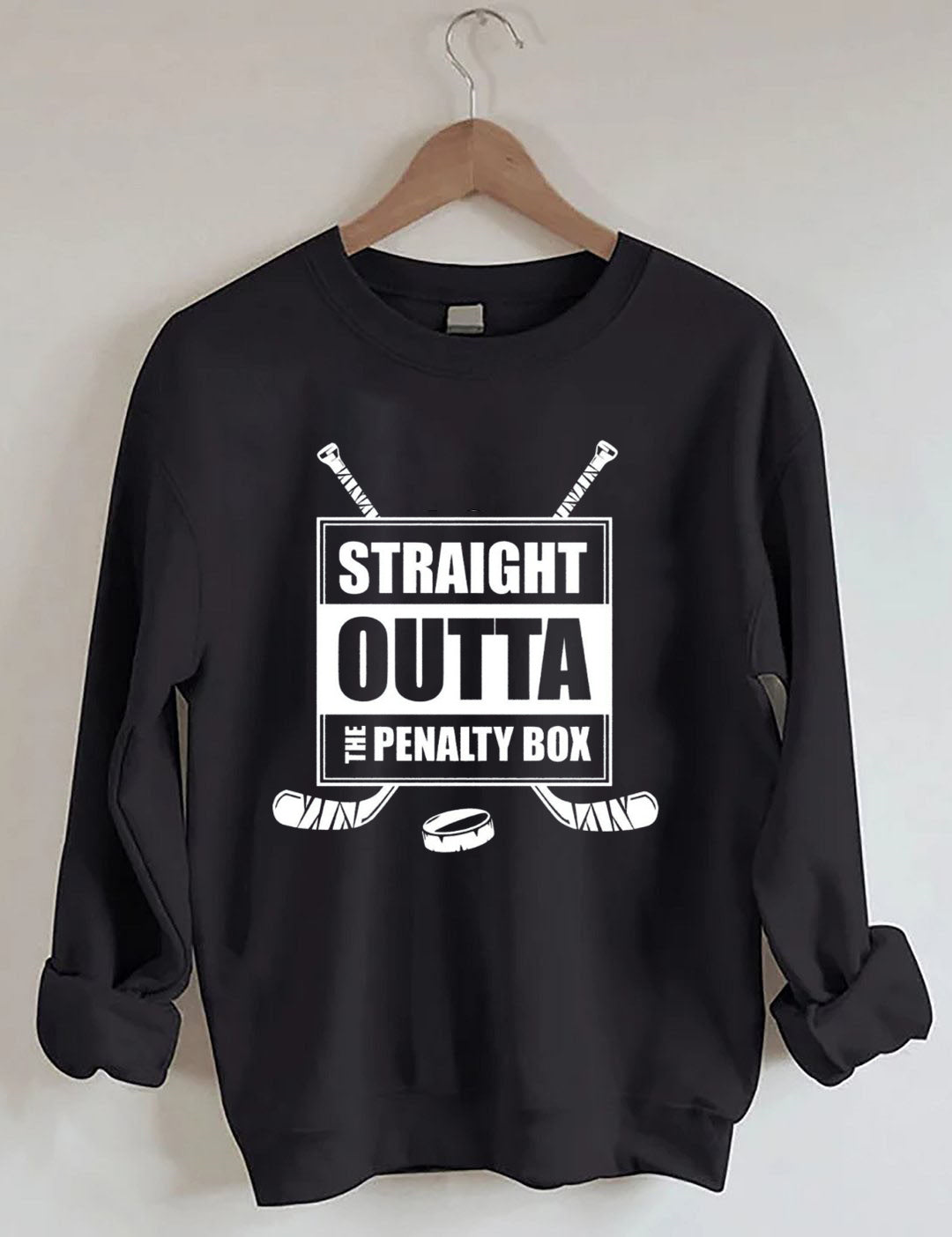 Straight Outta The Penalty Box Hockey Sweatshirt