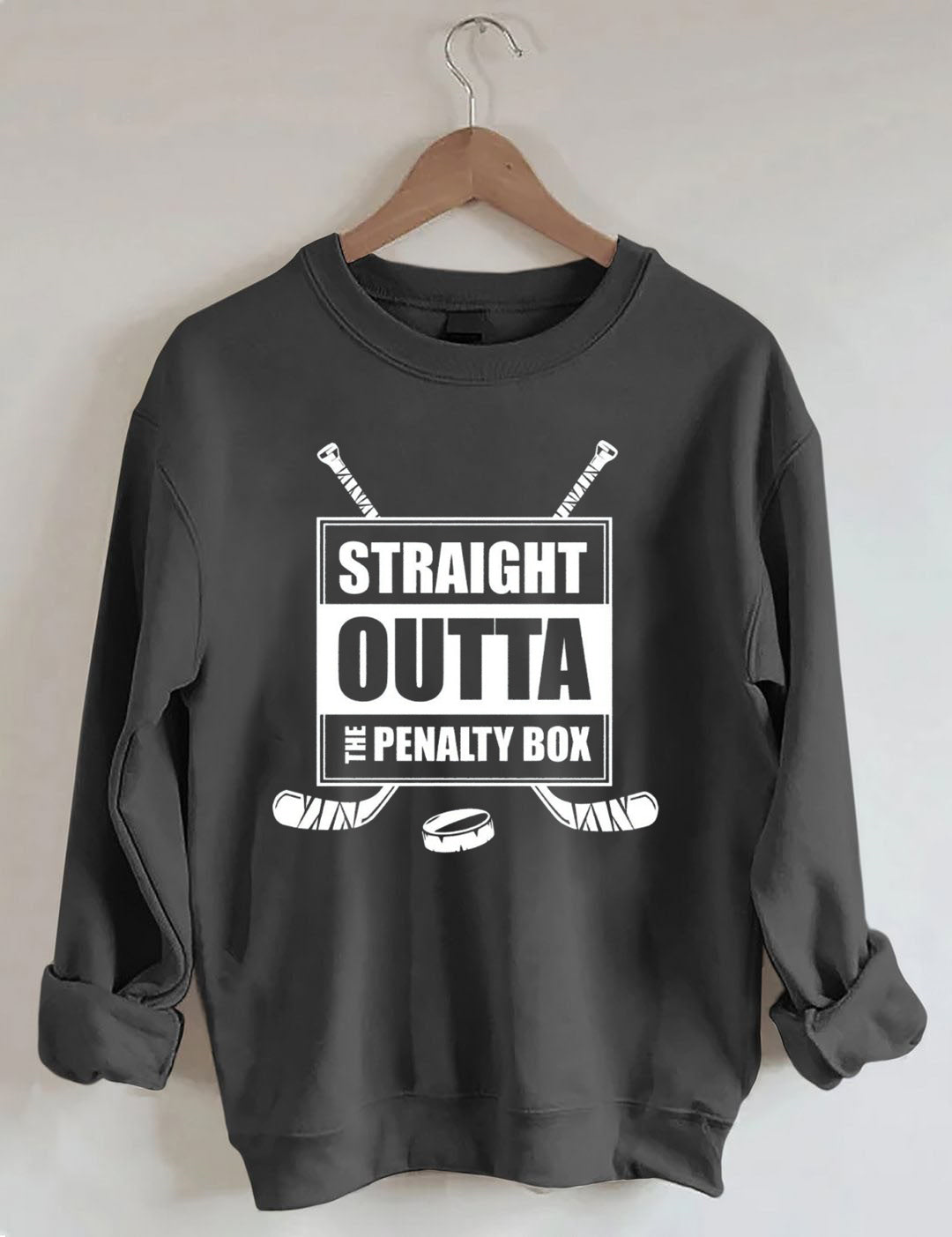 Straight Outta The Penalty Box Hockey Sweatshirt