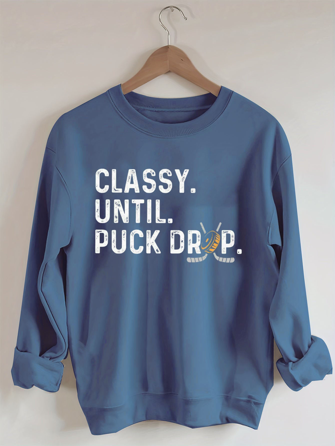 Classy Until Puck Drop Hockey Sweatshirt