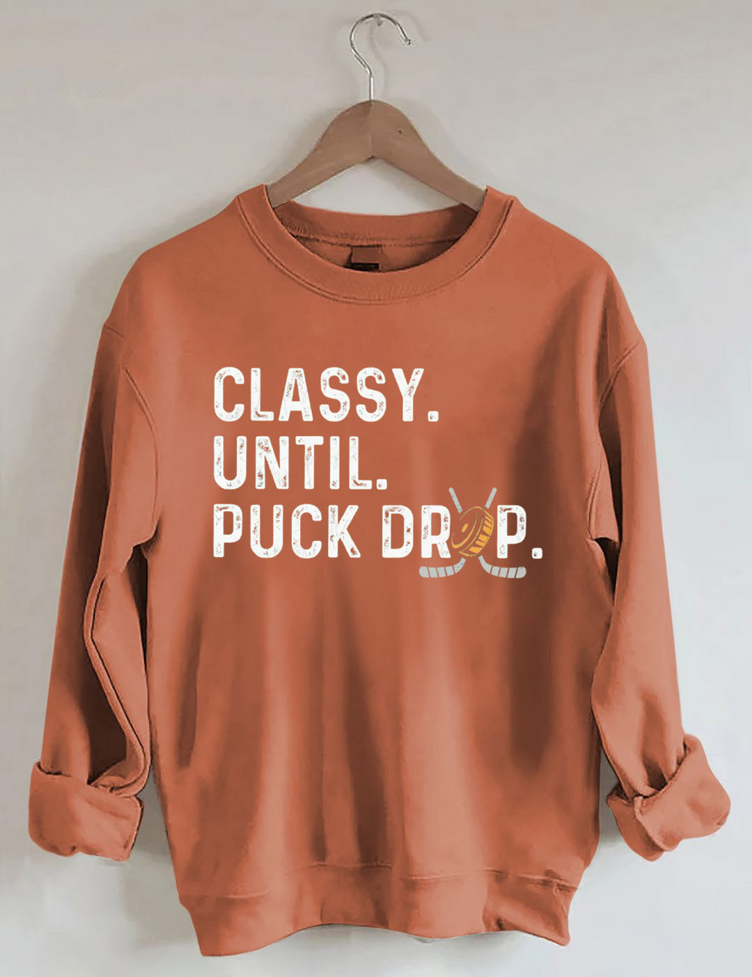 Classy Until Puck Drop Hockey Sweatshirt