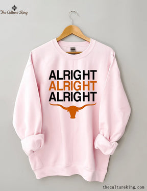 Texas Football Alright Alright Alright Long Horn Sweatshirt
