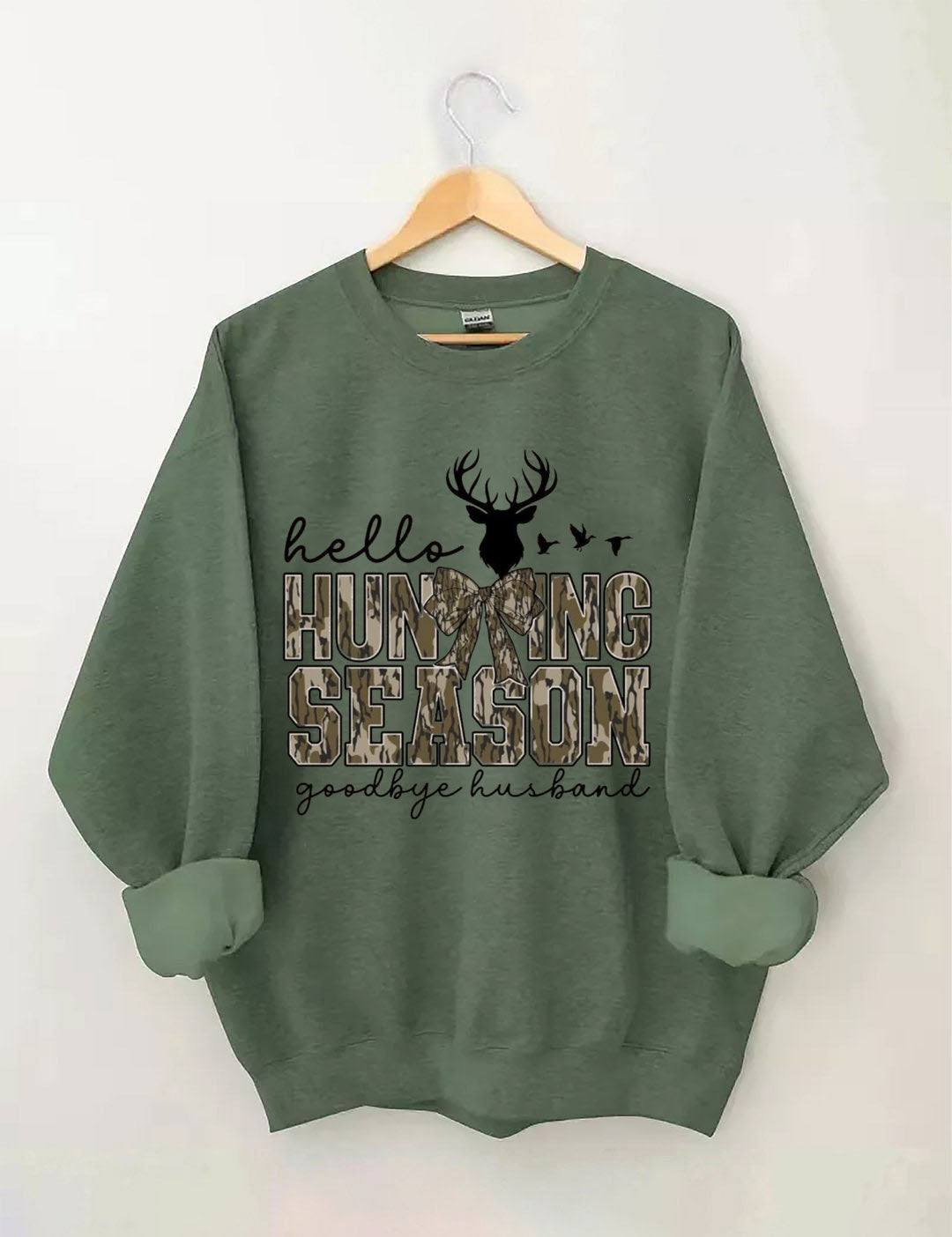 Hello Hunting Season Goodbye Husband Sweatshirt