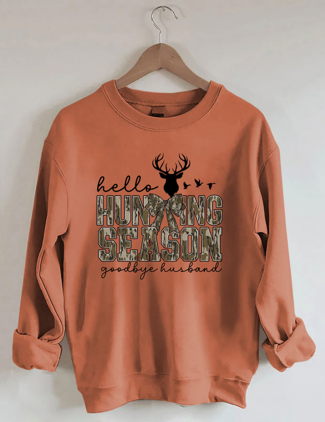 Hello Hunting Season Goodbye Husband Sweatshirt