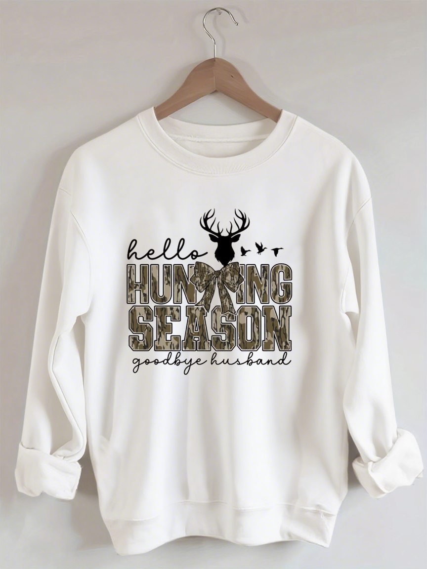 Hello Hunting Season Goodbye Husband Sweatshirt