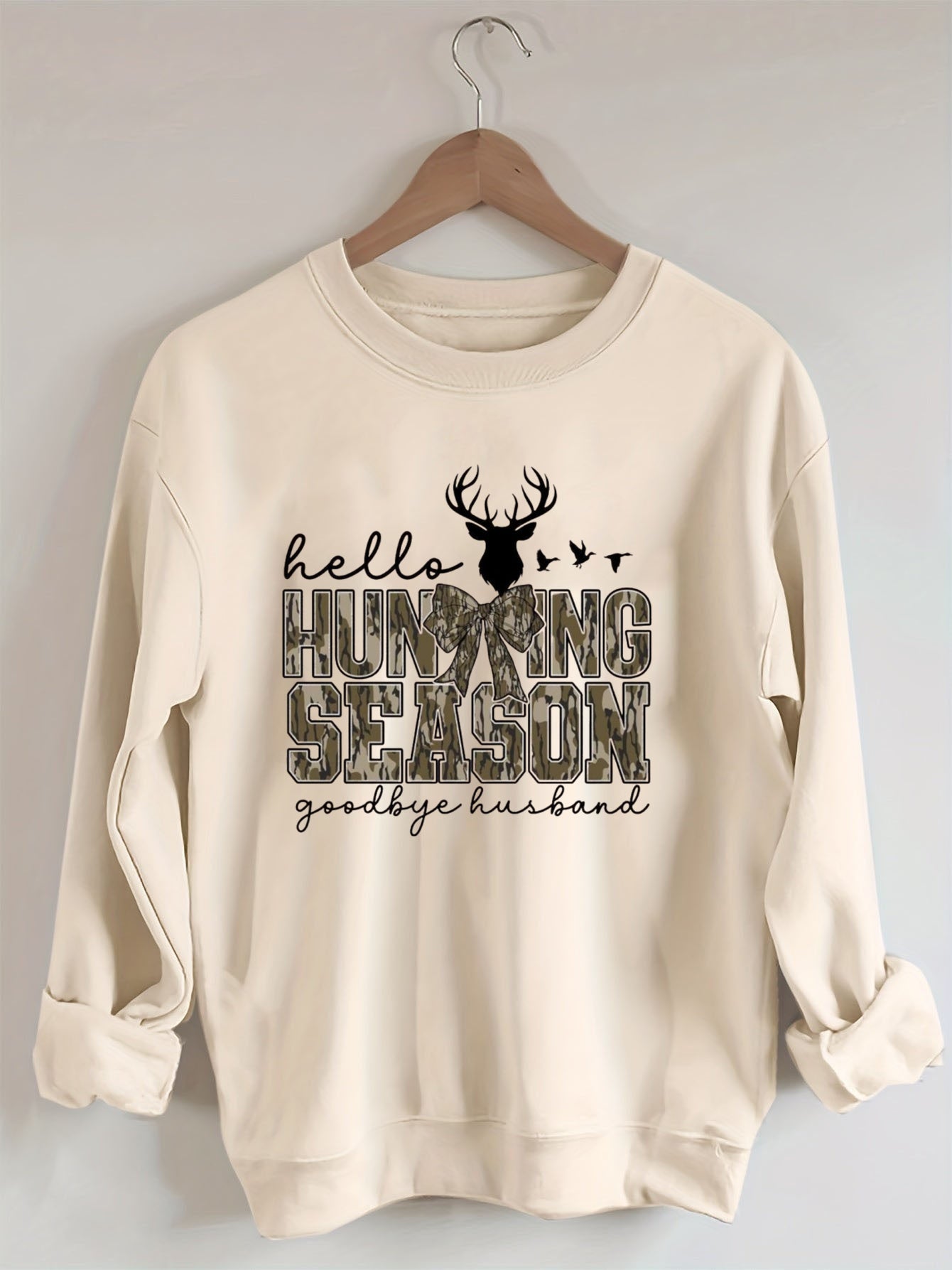Hello Hunting Season Goodbye Husband Sweatshirt