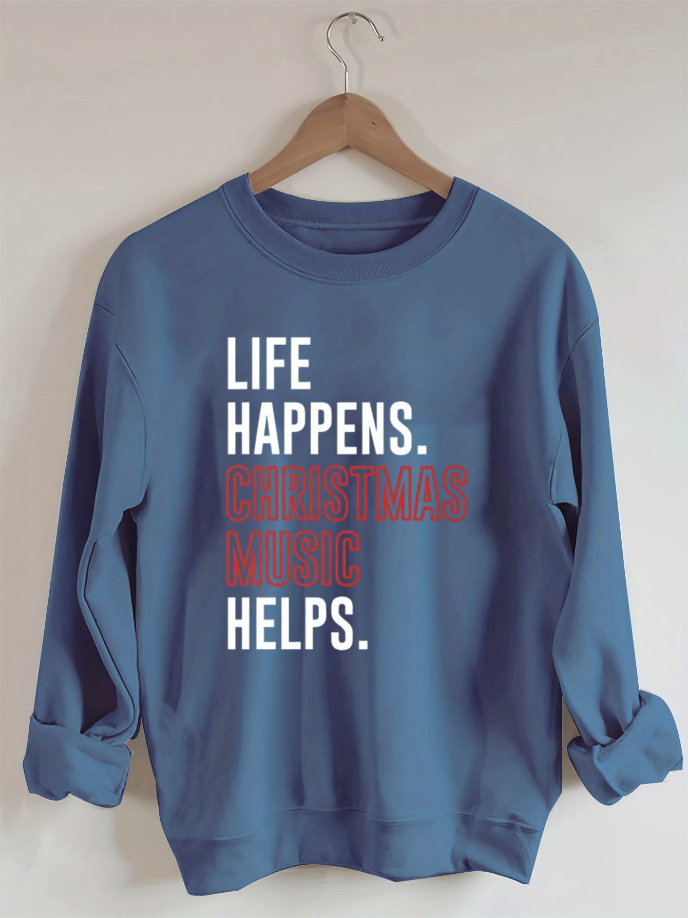 Life Happens Christmas Music Helps Lover Sweatshirt