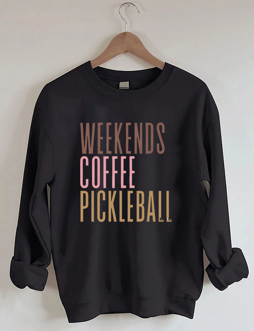 Weekends Coffee Pickleball Sweatshirt