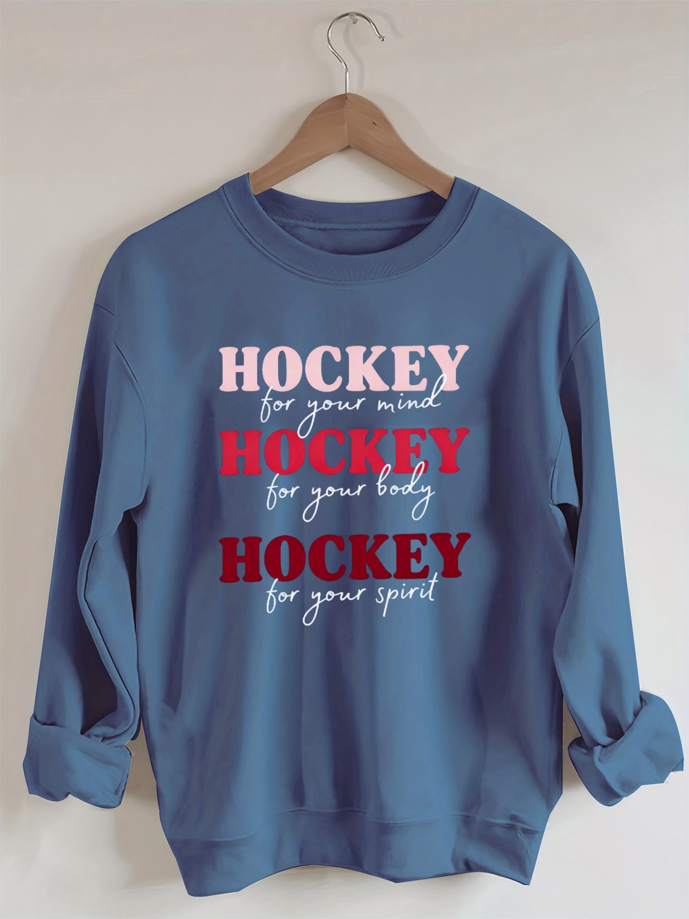 Hockey For Your Mind,For Your Body, For Your Spirit Sweatshirt