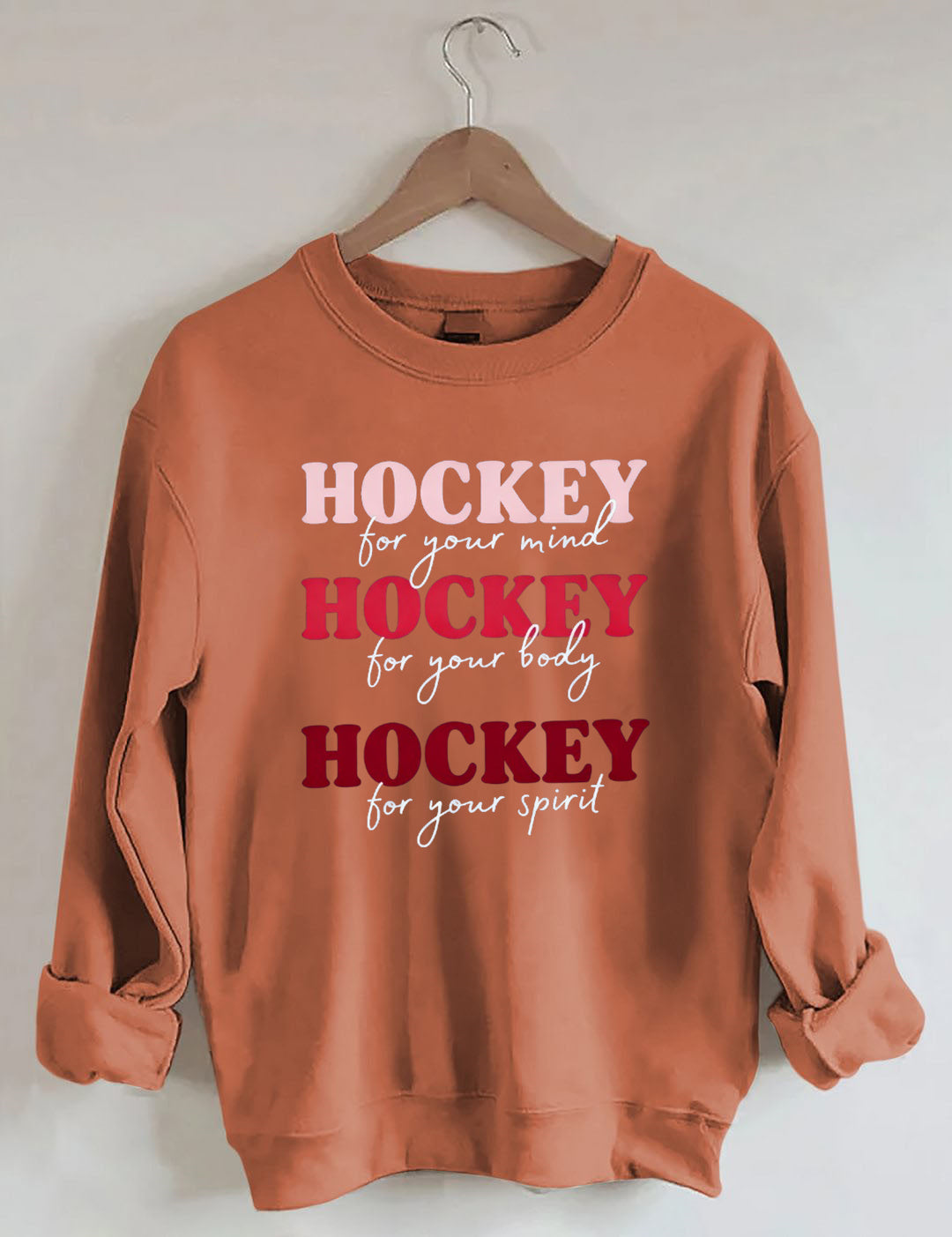 Hockey For Your Mind,For Your Body, For Your Spirit Sweatshirt