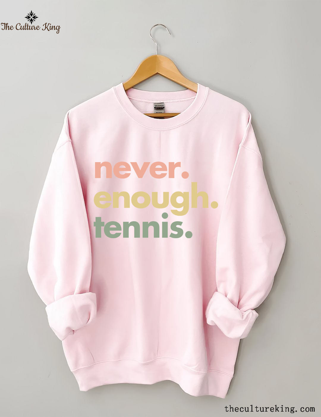 Never.Enough.Tennis. Sweatshirt