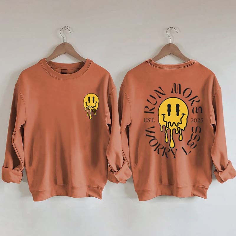 Run More Worry Less 2025 Sweatshirt