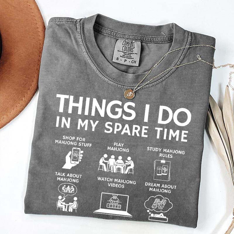 Things I Do in My Spare Time Mahjong Lover T-Shirt