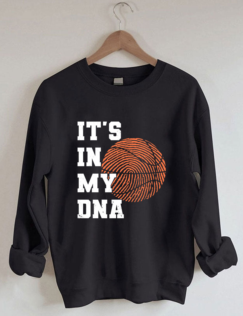 It's In My DNA Funny Basketball Sweatshirt