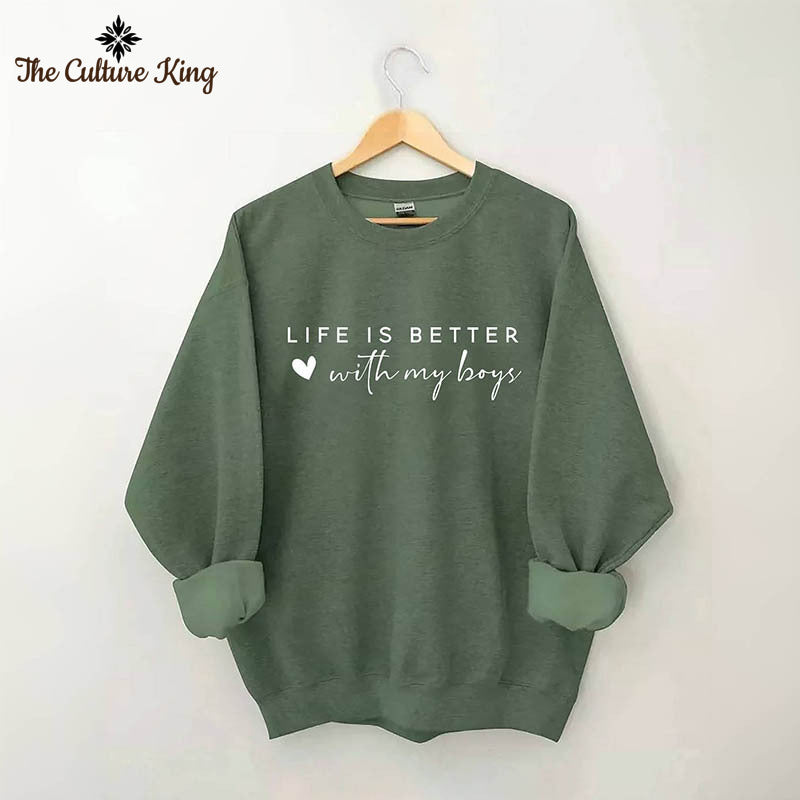 Life is Better With My Boys Sweatshirt