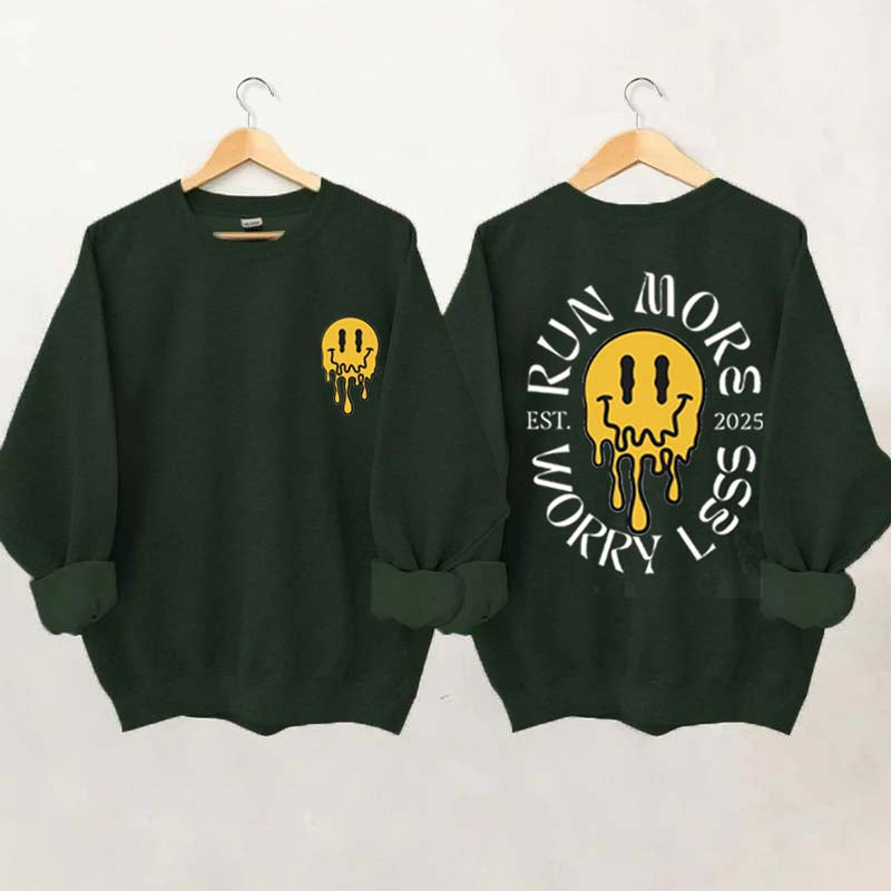 Run More Worry Less 2025 Sweatshirt