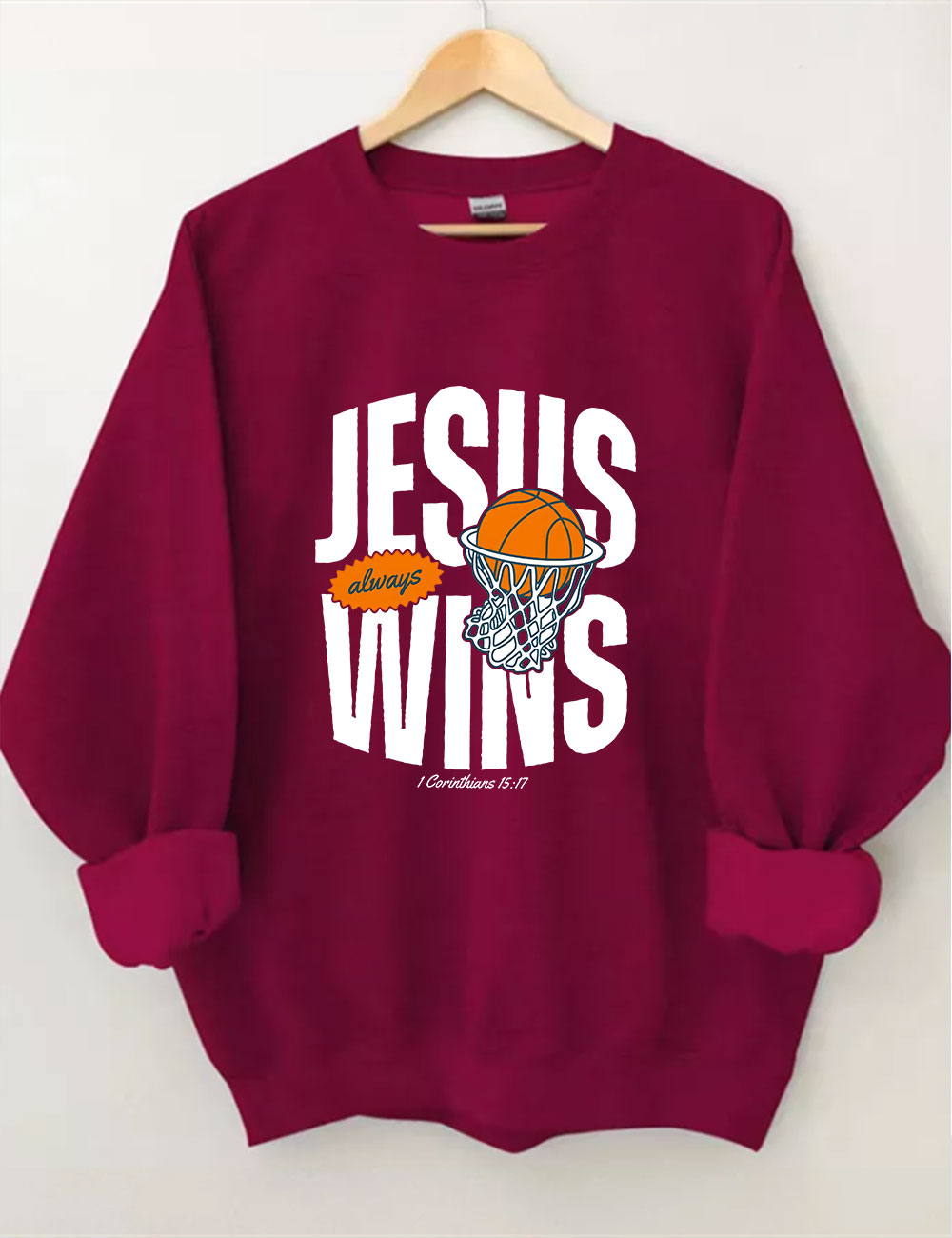 Jesus Always Wins Funny Basketball Sweatshirt