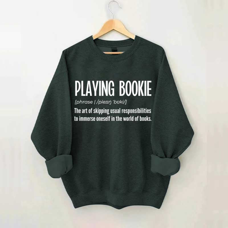 Playing Bookie Reading Sweatshirt
