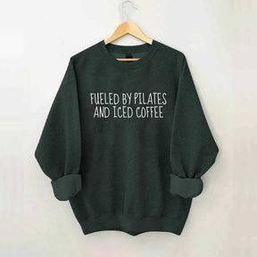 Fueled By Pilates And Iced Coffee Sweatshirt