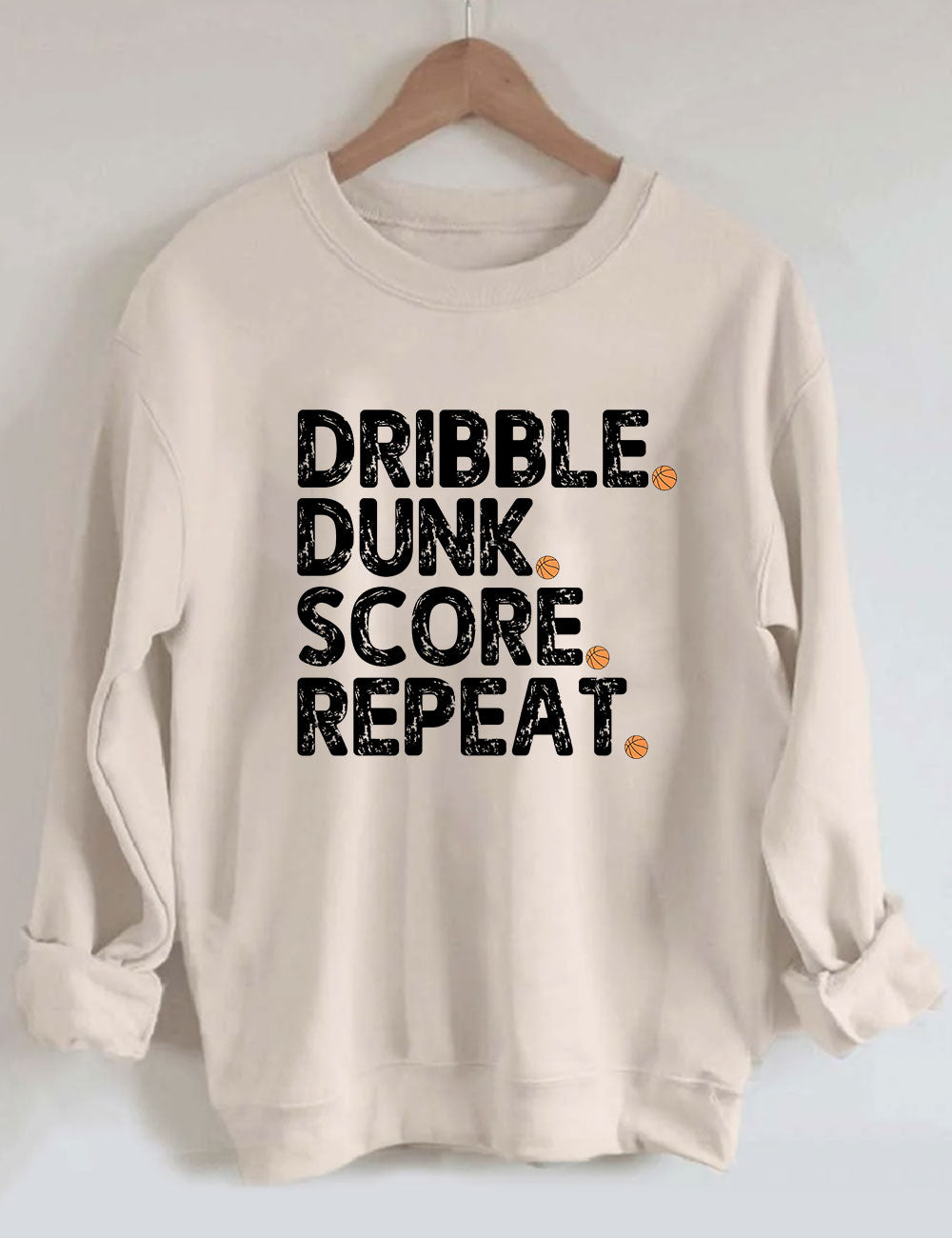 Dribble Dunk Score Repeat Funny Basketball Sweatshirt