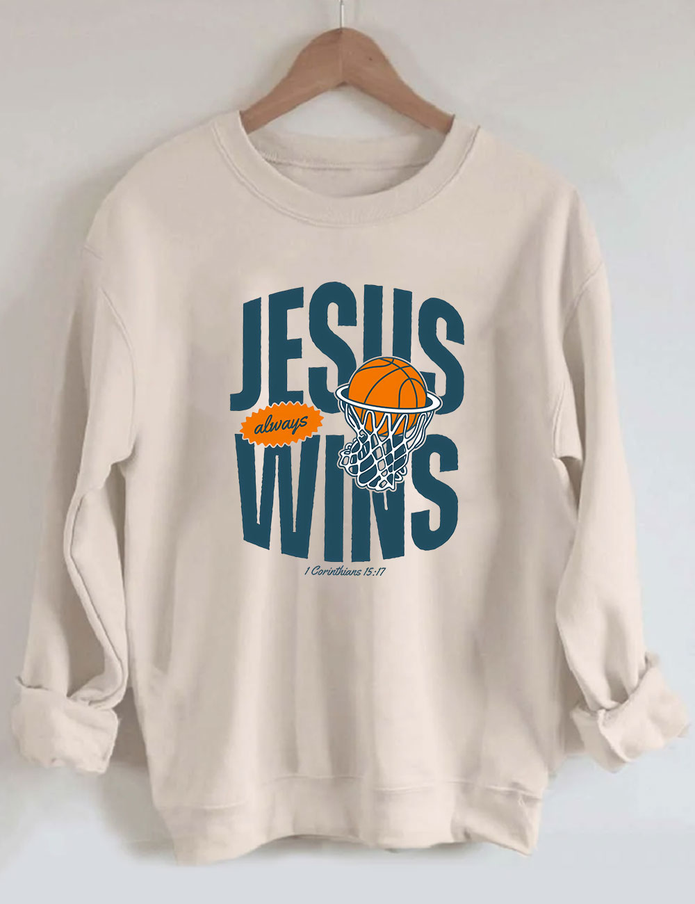 Jesus Always Wins Funny Basketball Sweatshirt