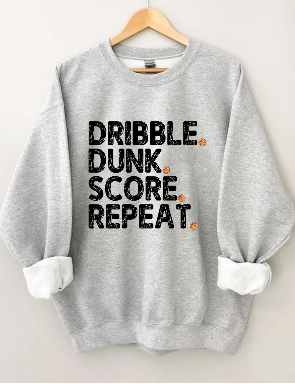 Dribble Dunk Score Repeat Funny Basketball Sweatshirt