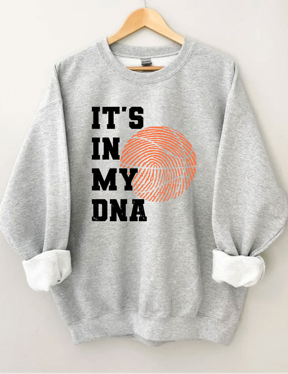 It's In My DNA Funny Basketball Sweatshirt