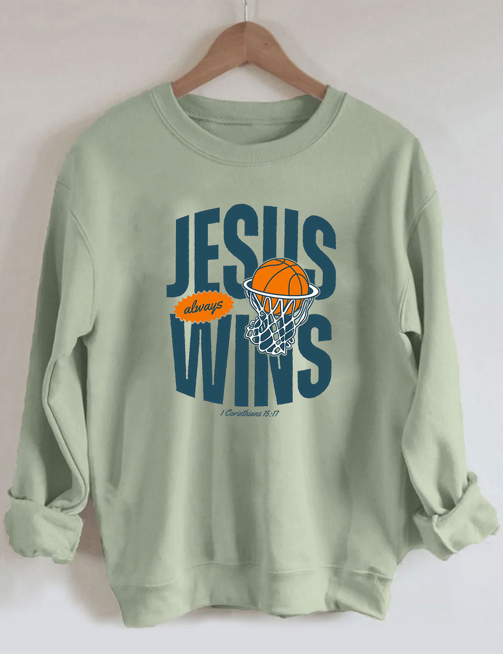 Jesus Always Wins Funny Basketball Sweatshirt