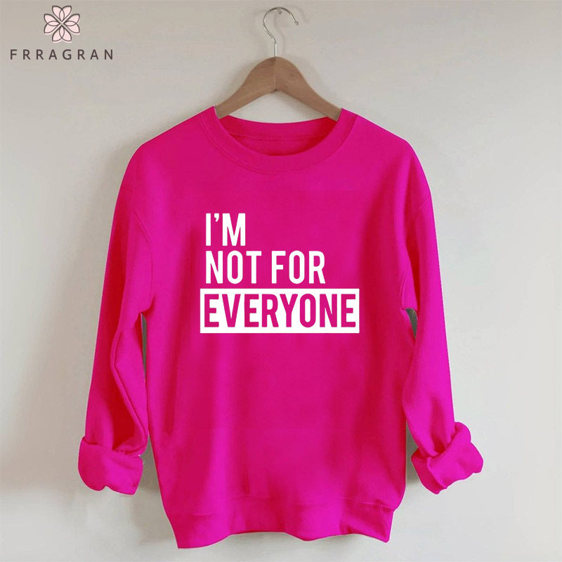 I'm Not for Everyone Casual Sweatshirt