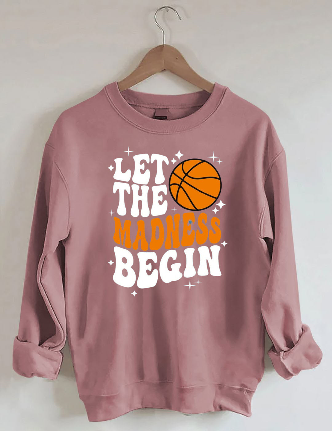 Let The Madness Begin, Basketball Lover Sweatshirt