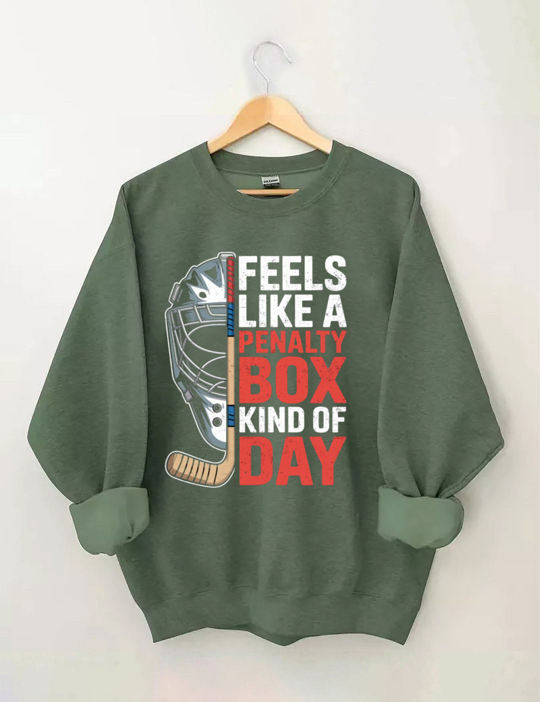 Feels Like A Penalty Box Kind Of Day Hockey  Sweatshirt