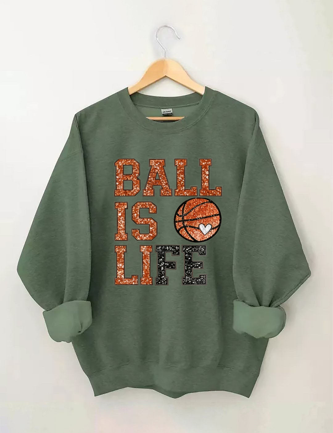 Ball Is Life, Basketball Sweatshirt