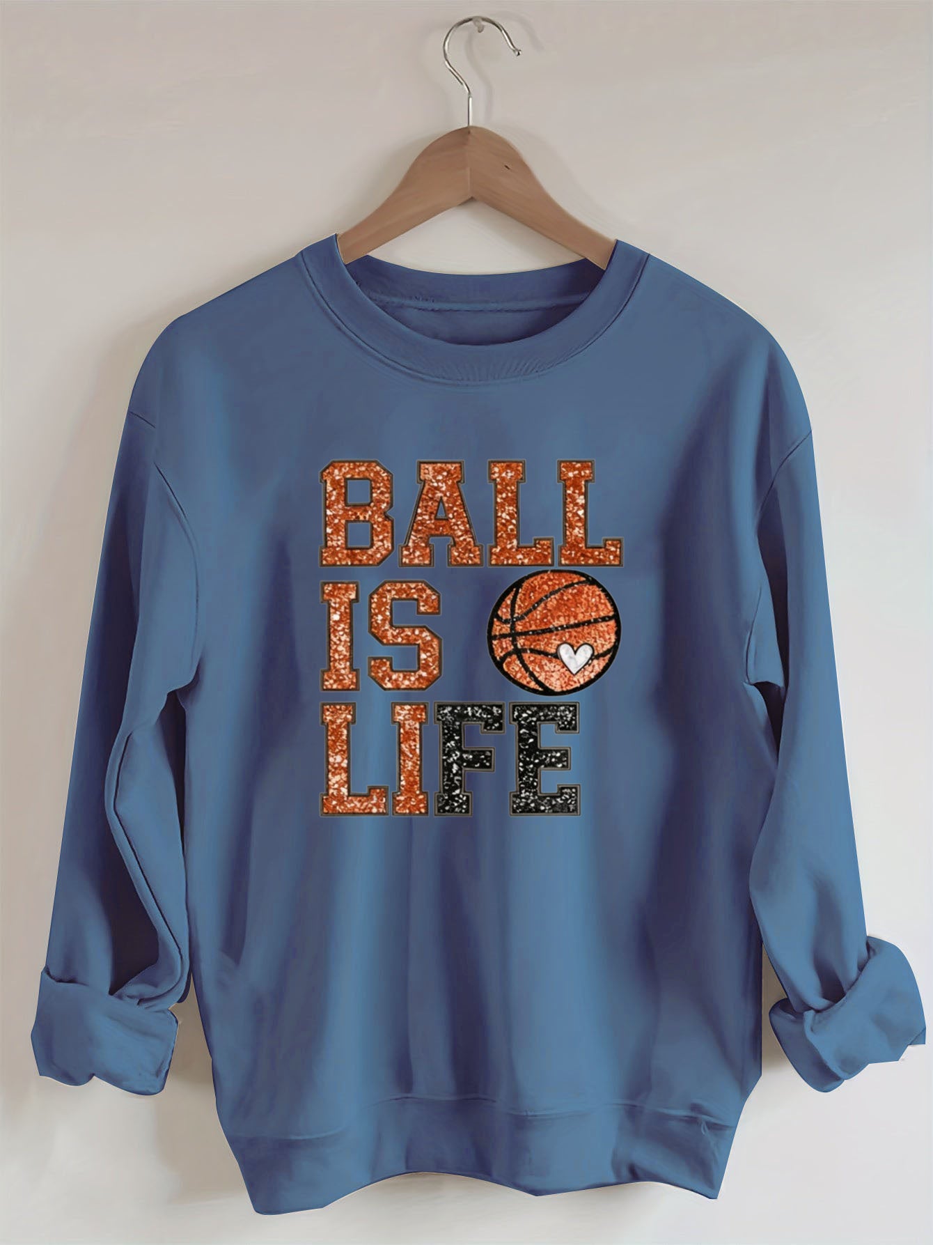 Ball Is Life, Basketball Sweatshirt