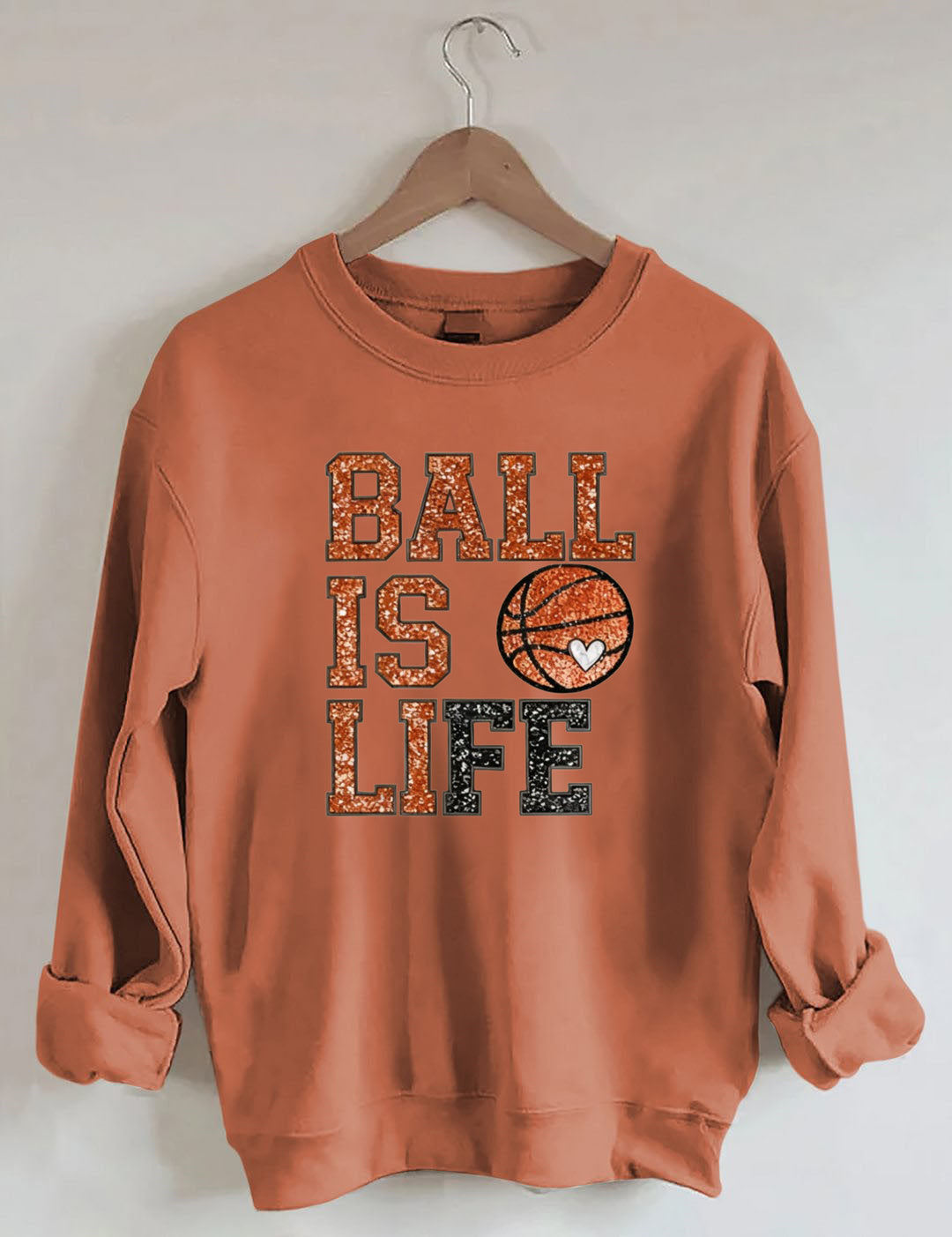 Ball Is Life, Basketball Sweatshirt