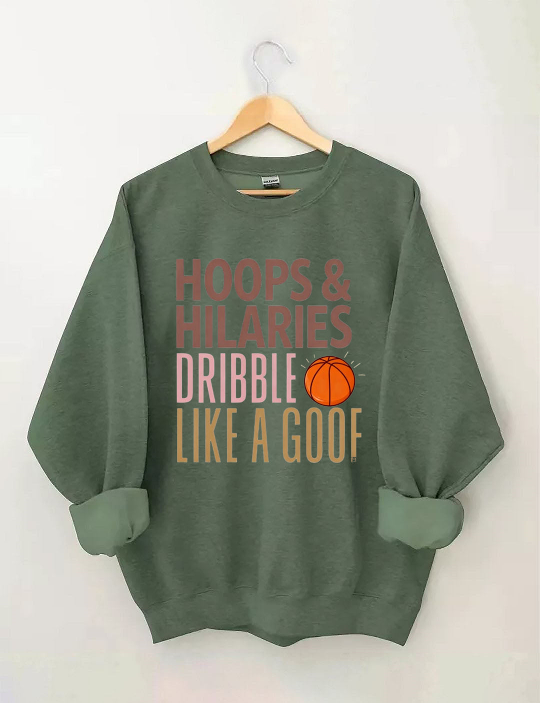 Hoops & Hilaries Dribble Like A Goof ,Basketball Sweatshirt