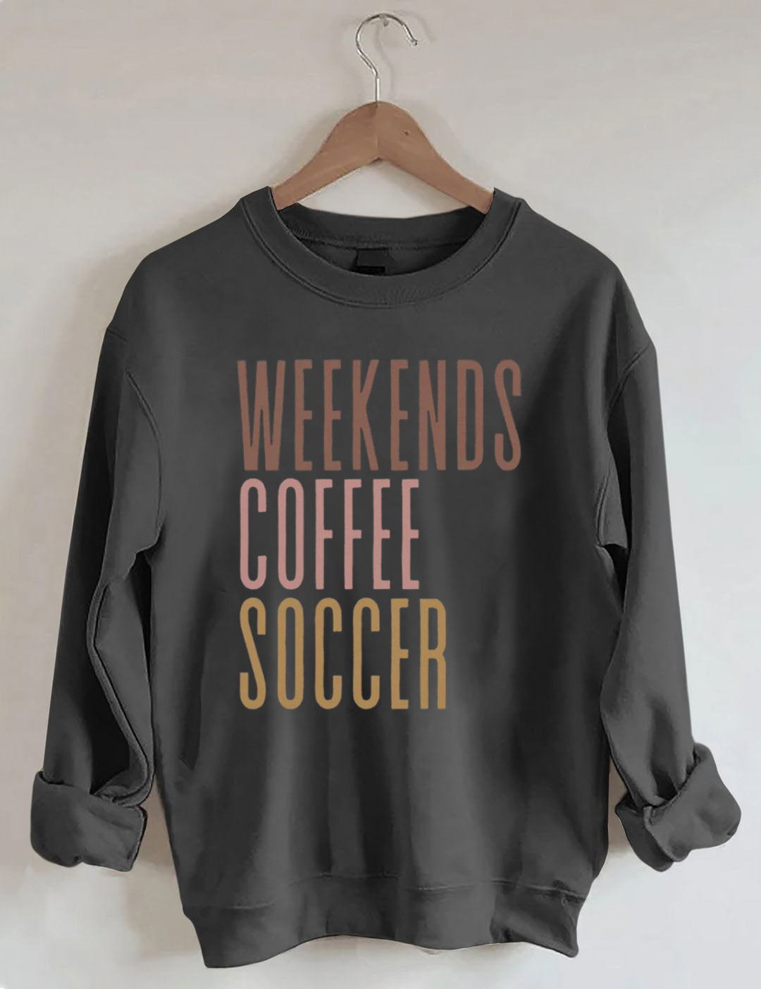 Weekends Coffee Soccer Game Day Sweatshirt