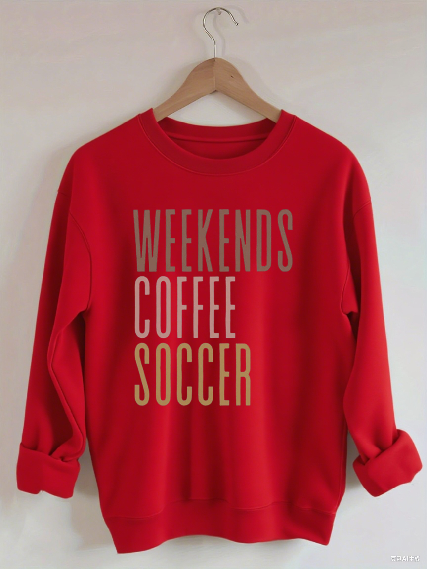 Weekends Coffee Soccer Game Day Sweatshirt