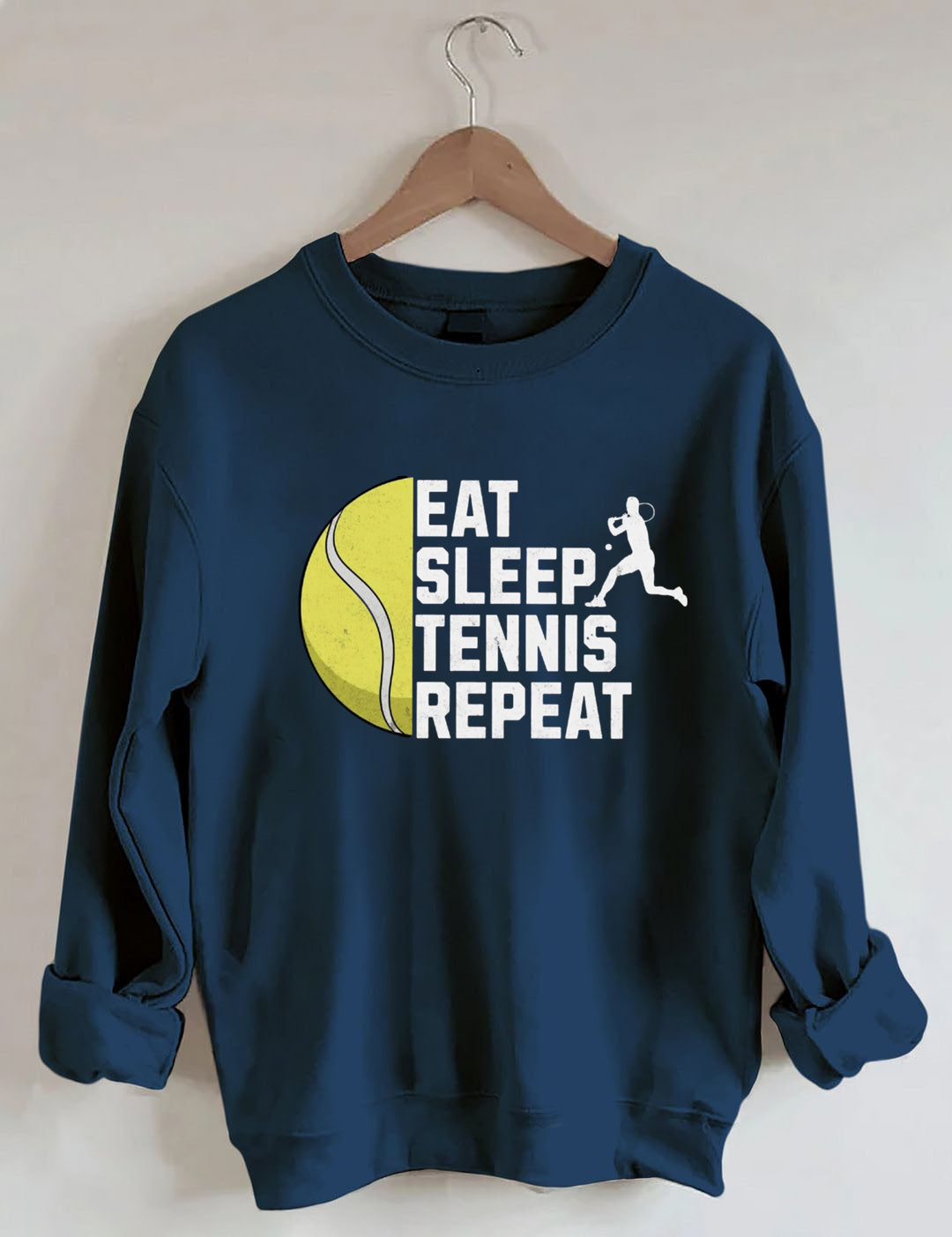 Eat Sleep Tennis Repeat, Tennis Player  Sweatshirt