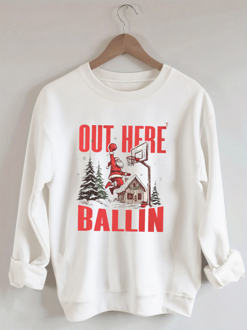Out Here Ballin Santa Basketball Sweatshirt