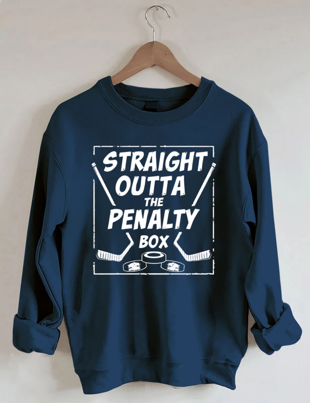 Straight Outta The Penalty Box,Hockey Sweatshirt