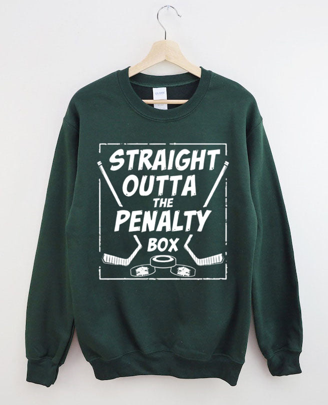 Straight Outta The Penalty Box,Hockey Sweatshirt