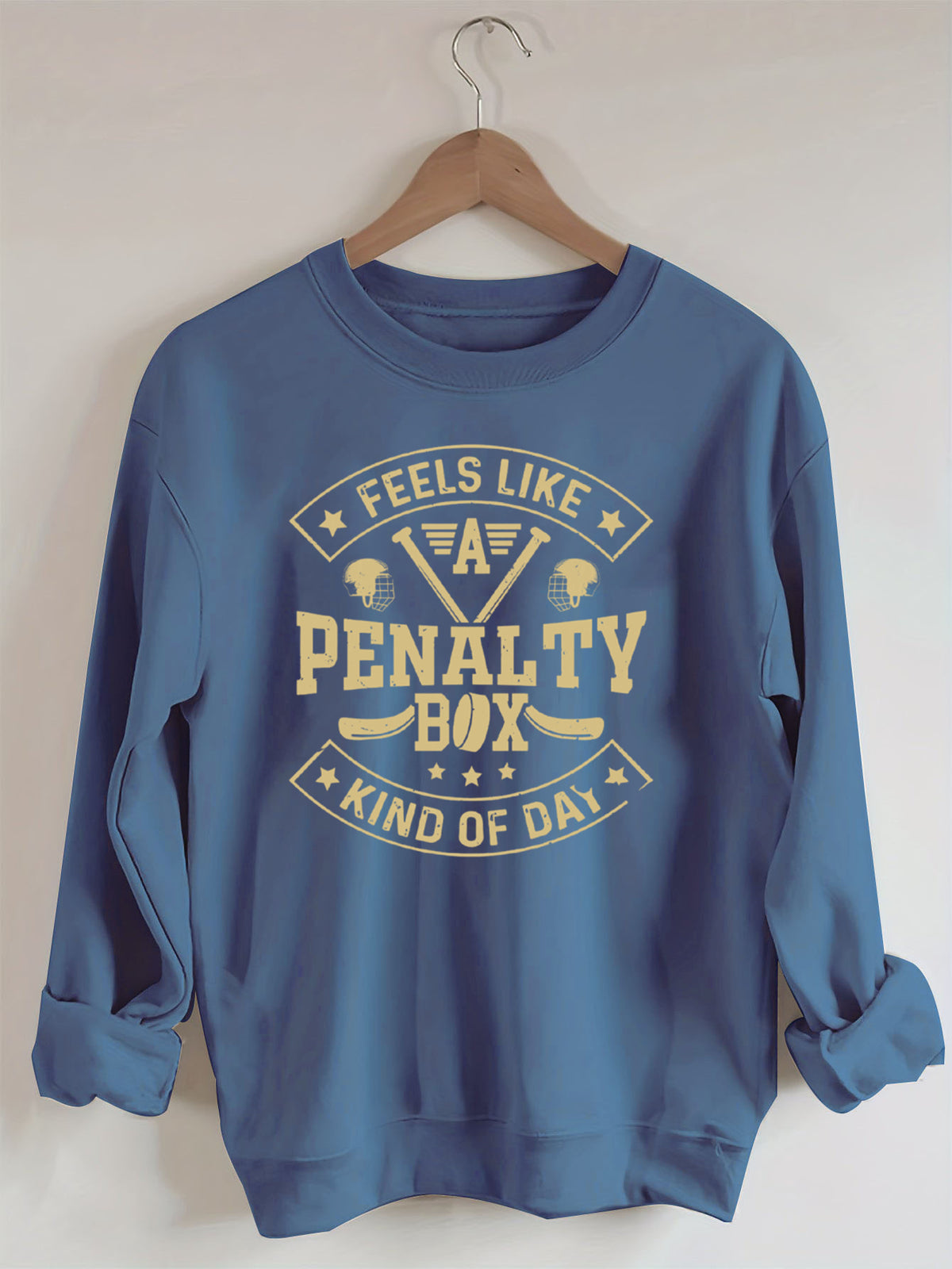 Penalty Box Kind of Day,Hockey Sweatshirt