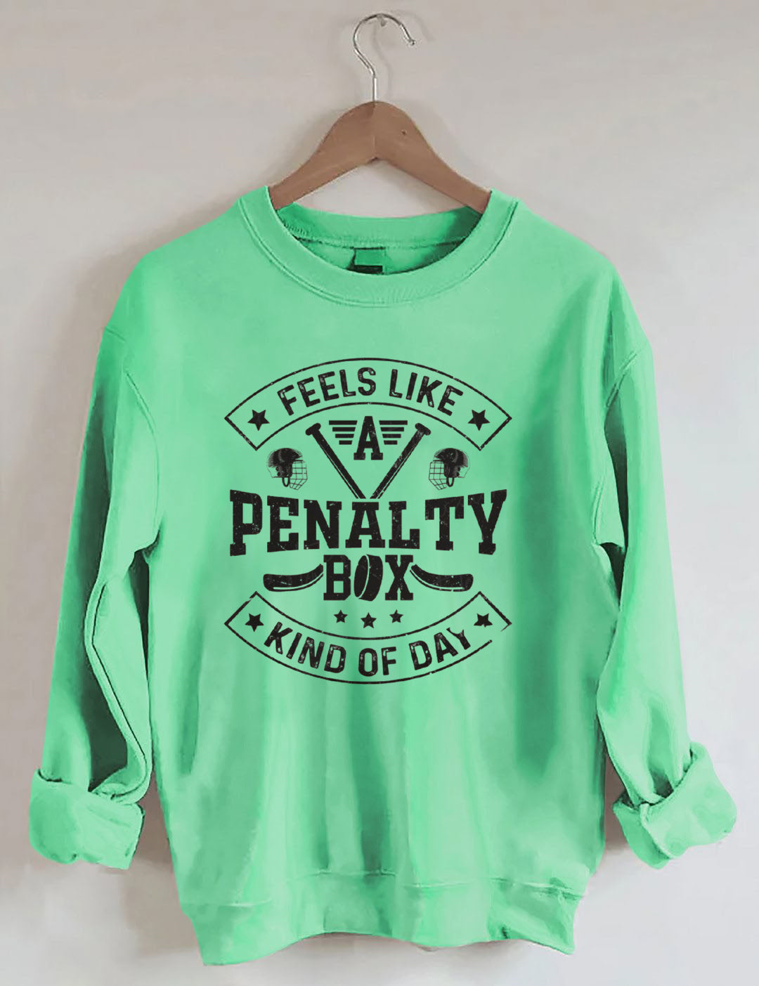 Penalty Box Kind of Day,Hockey Sweatshirt