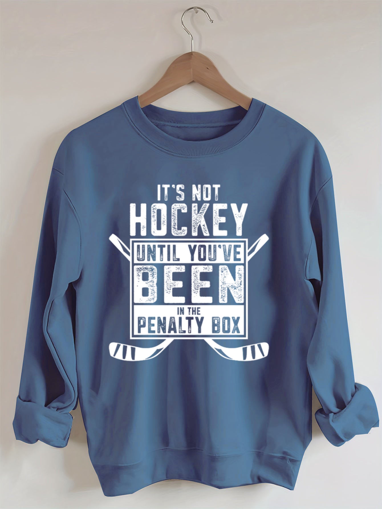 It's Not Hockey Until You've Been In The Penalty Box Sweatshirt