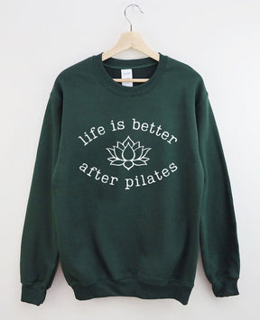 Life is Better After Pilates Sweatshirt